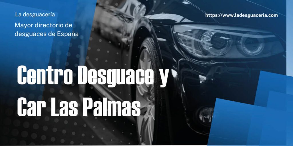 Imagen de Centro Desguace y Car Las Palmas en Las Palmas de Gran Canaria